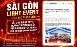 Báo Thanh Niên ghi nhận Sài Gòn Light Event trong xu hướng vận hành sự kiện doanh nghiệp chuyên nghiệp