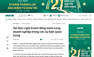 Sài Gòn Light Event được Báo Dân Trí đưa tin về năng lực đồng hành cùng sự kiện doanh nghiệp